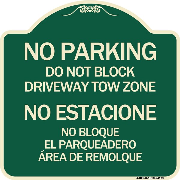 Do Not Block Driveway Tow Zone No Estacione No Bloque El Parquiedero Area De Remolque, G-1818-24173